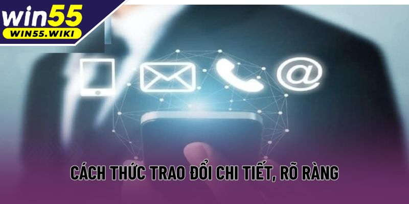 Cách thức trao đổi chi tiết, rõ ràng