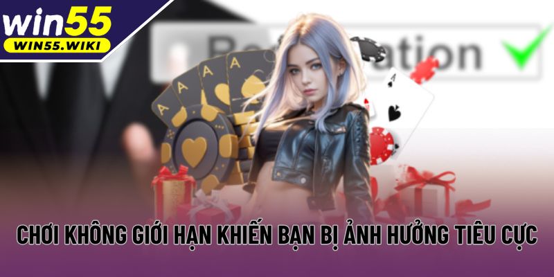 Chơi không giới hạn khiến bạn bị ảnh hưởng tiêu cực 