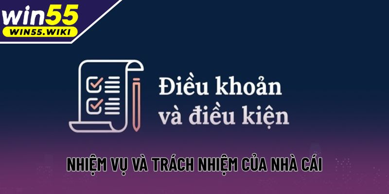 Nhiệm vụ và trách nhiệm của nhà cái
