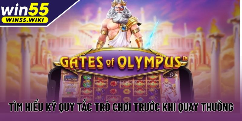 Tìm hiểu kỹ quy tắc trò chơi trước khi quay thưởng