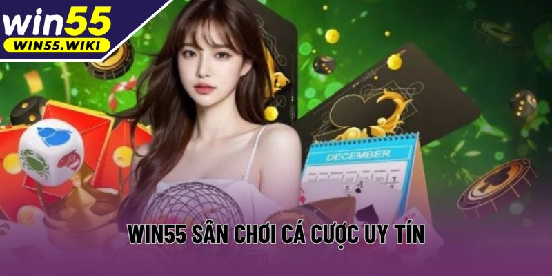Win55 - sân chơi uy tín với chất lượng vượt trội